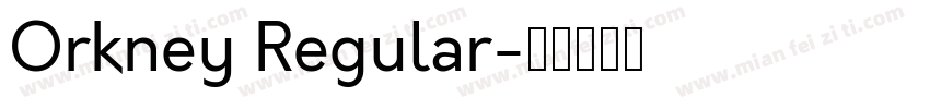 Orkney Regular字体转换
